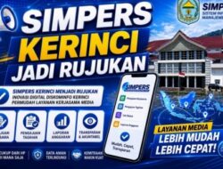 Inovasi Digital Diskominfo Kerinci Jadi Rujukan Pemerintah Daerah, Aplikasi SIMPERS Permudah Layanan Kerja Sama Media